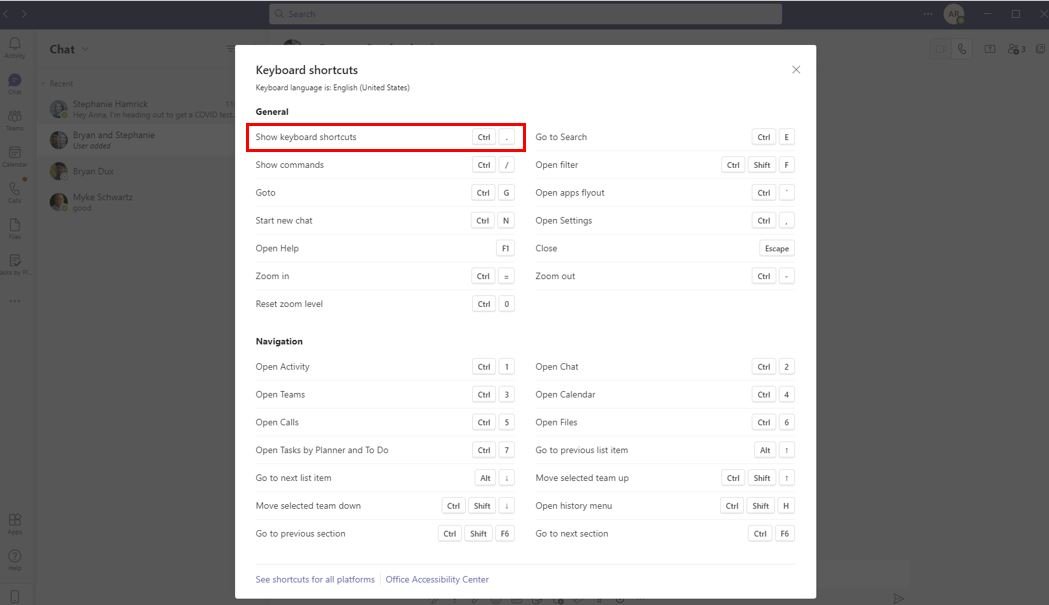 The CRTL+. shortcut will take you to a complete list of keyboard shortcuts.