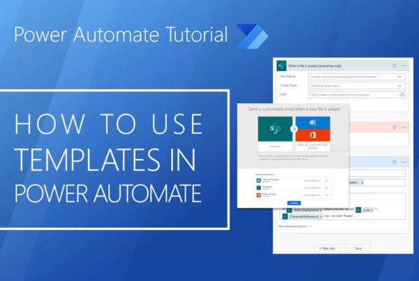 Learn how to use templates in Power Automate to simplify your day.